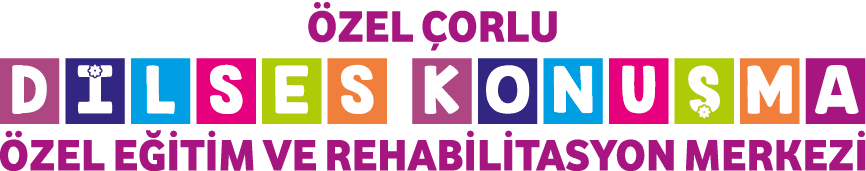 Çorlu Dilses Konuşma Özel Eğitim ve Rehabilitasyon Merkezi - Çorlu Dilses Konuşma – Dil ve Konuşma Terapisi – Özel Eğitim – Fizik Tedavi ve Rehabilitasyon Merkezi